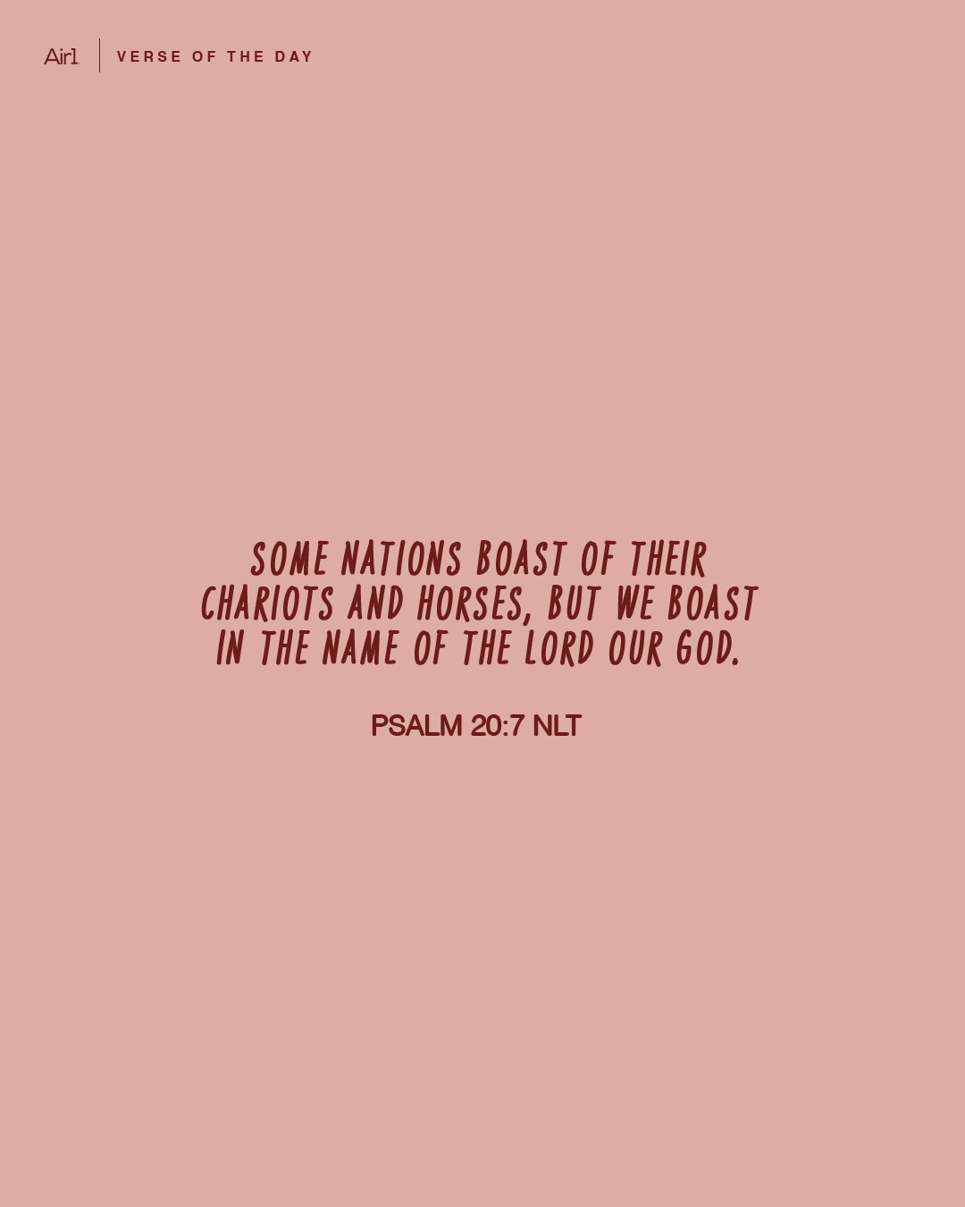 Some nations boast of their chariots and horses, but we boast in the name of the LORD our God.