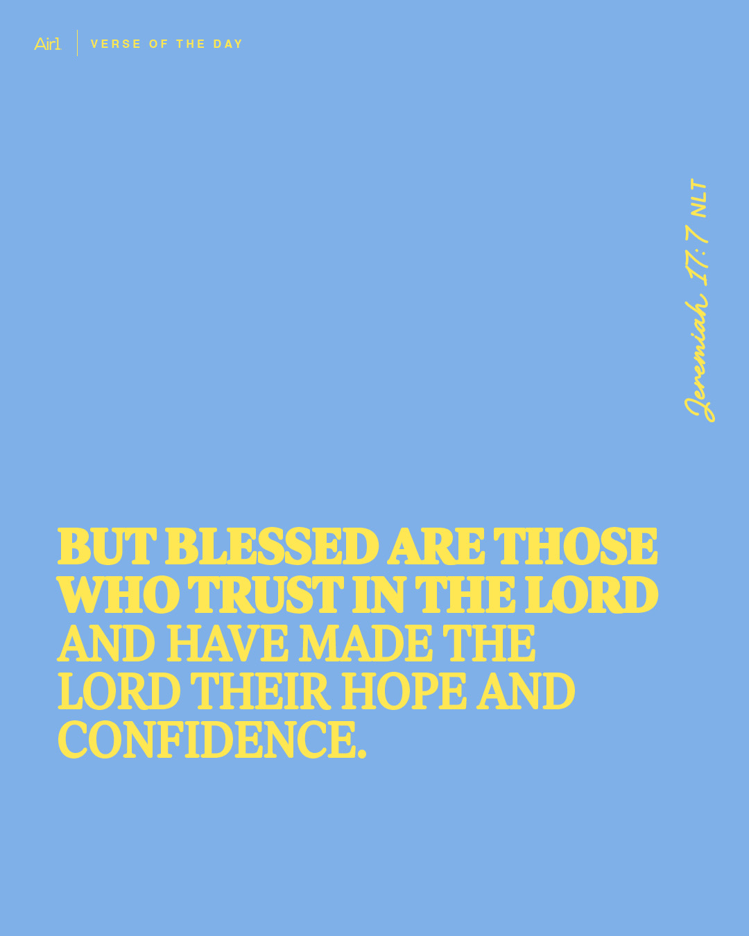 But blessed are those who trust in the LORD and have made the LORD their hope and confidence.