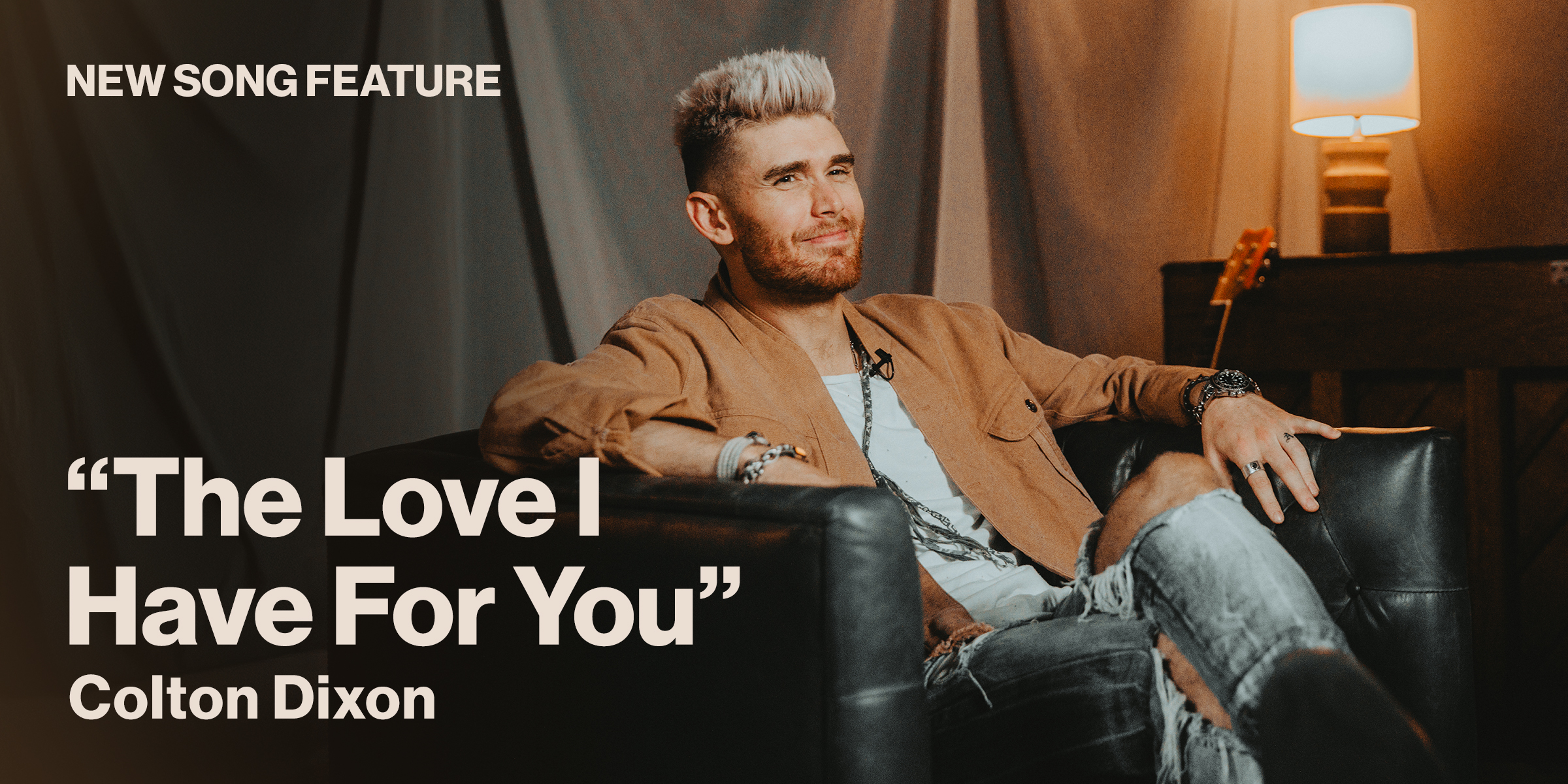 New Song Feature The Love I Have For You Colton Dixon