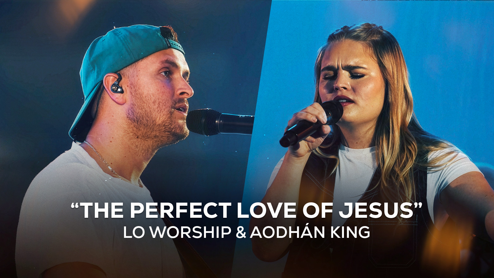 New Song Feature: "The Perfect Love Of Jesus" LO Worship & Aodhan King