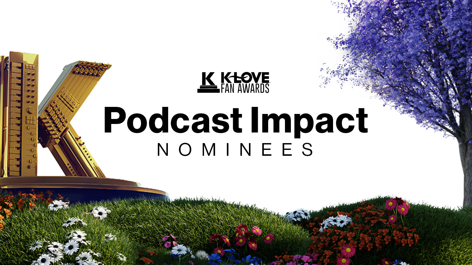 2026 K-LOVE Fan Awards Podcast Impact Nominees