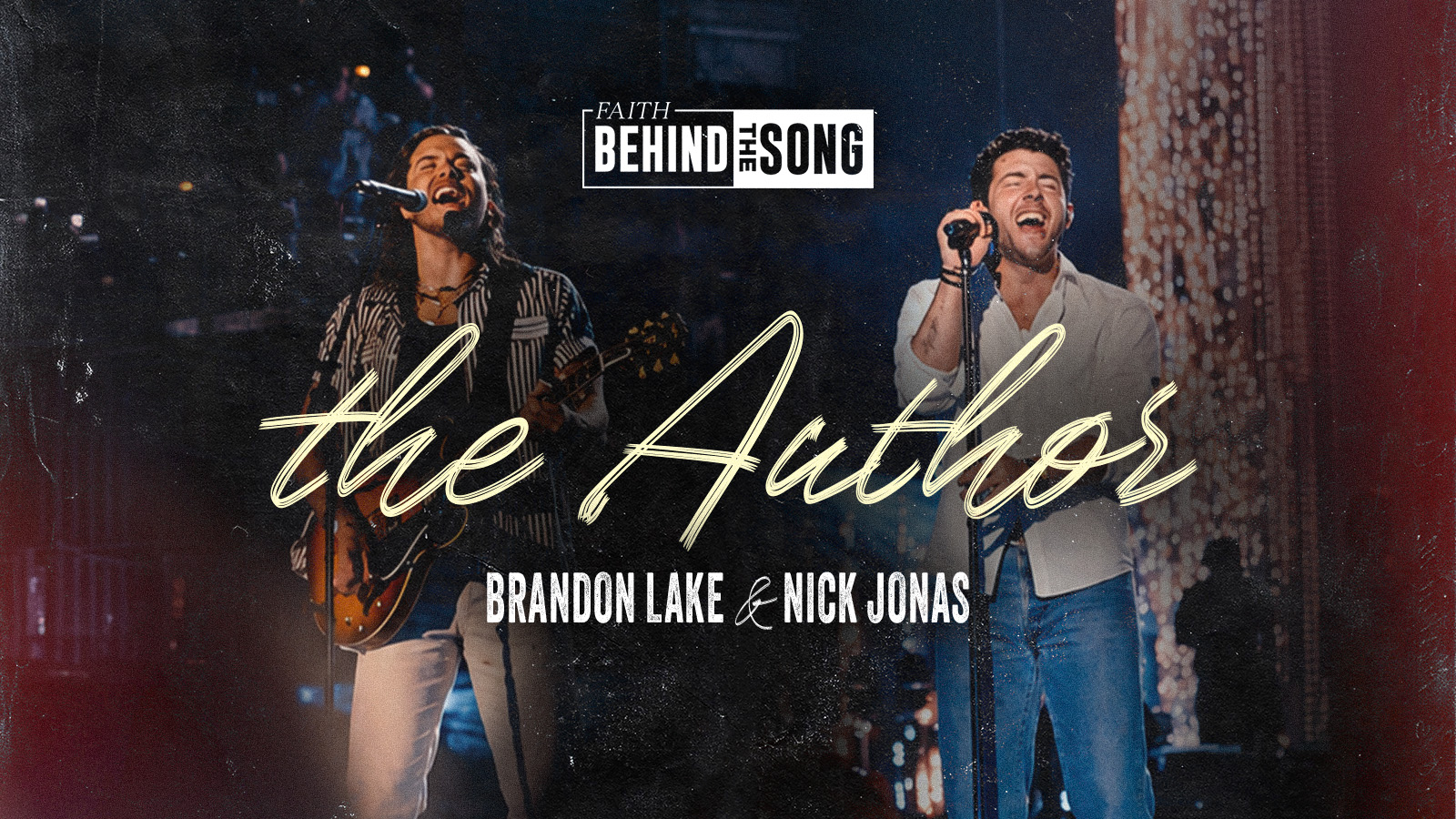 Faith Behind The Song: "The Author" Brandon Lake & Nick Jonas