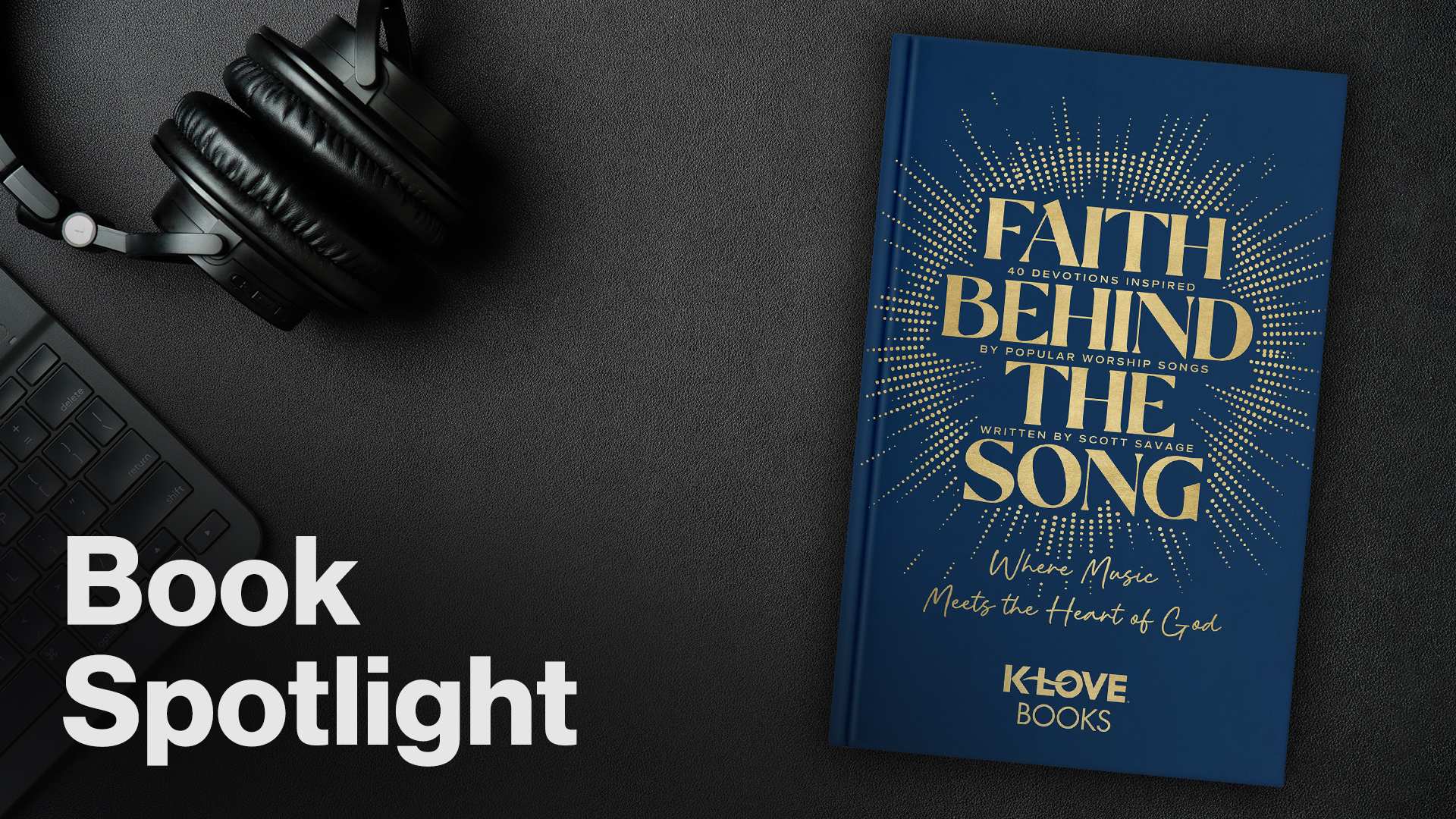 Book Spotlight Faith Behind The Song