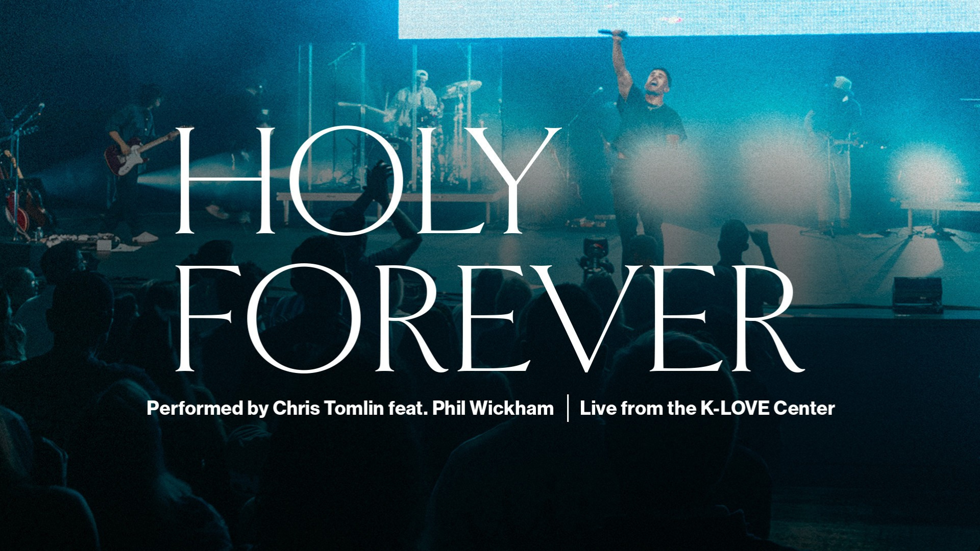 Live Performance Holy Forever performed by Chris Tomlin featuring Phil Wickham live from the K-LOVE Center