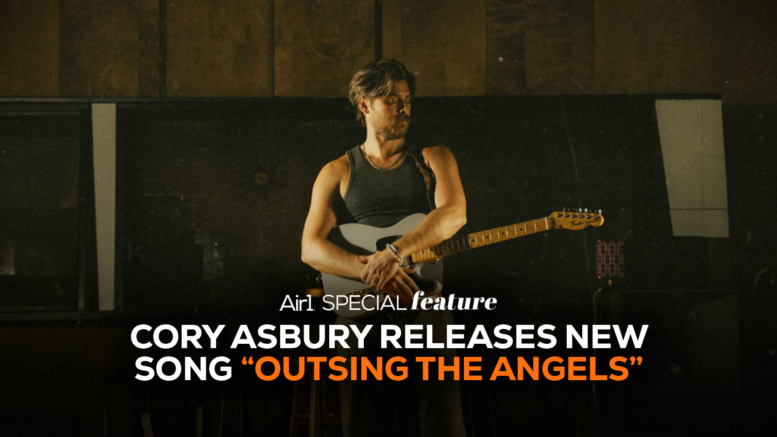 Air1 Special Feature: Cory Asbury Releases New Song "Outsing The Angels"