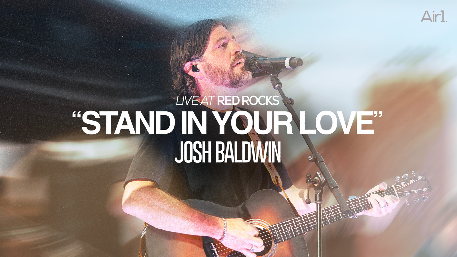 Live At Red rocks "Stand In Your Love" Josh Baldwin