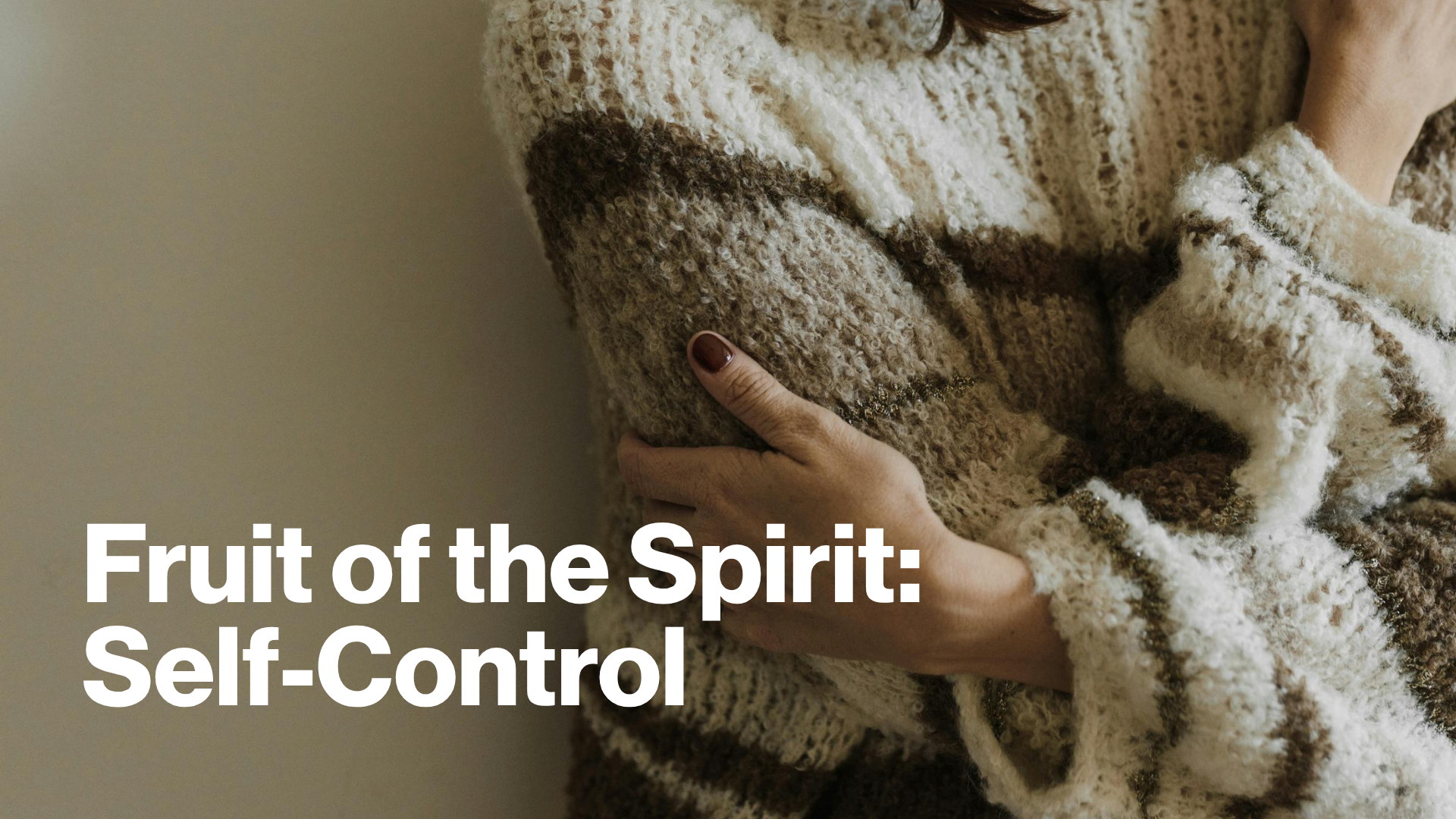 Fruit of the Spirit: Self-Control Image