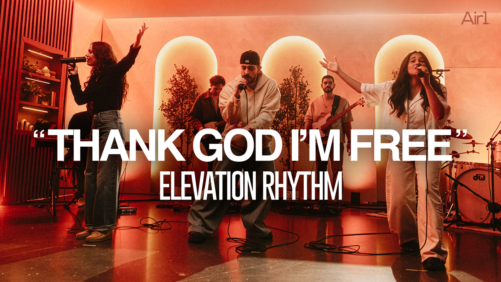 "Thank God I'm Free" Elevation Rhythm
