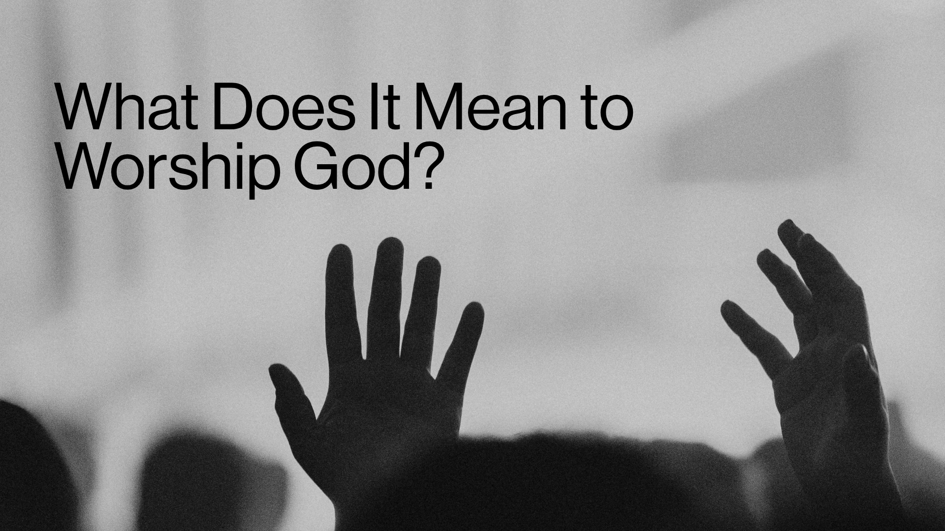 What Does It Mean to Worship God? Image