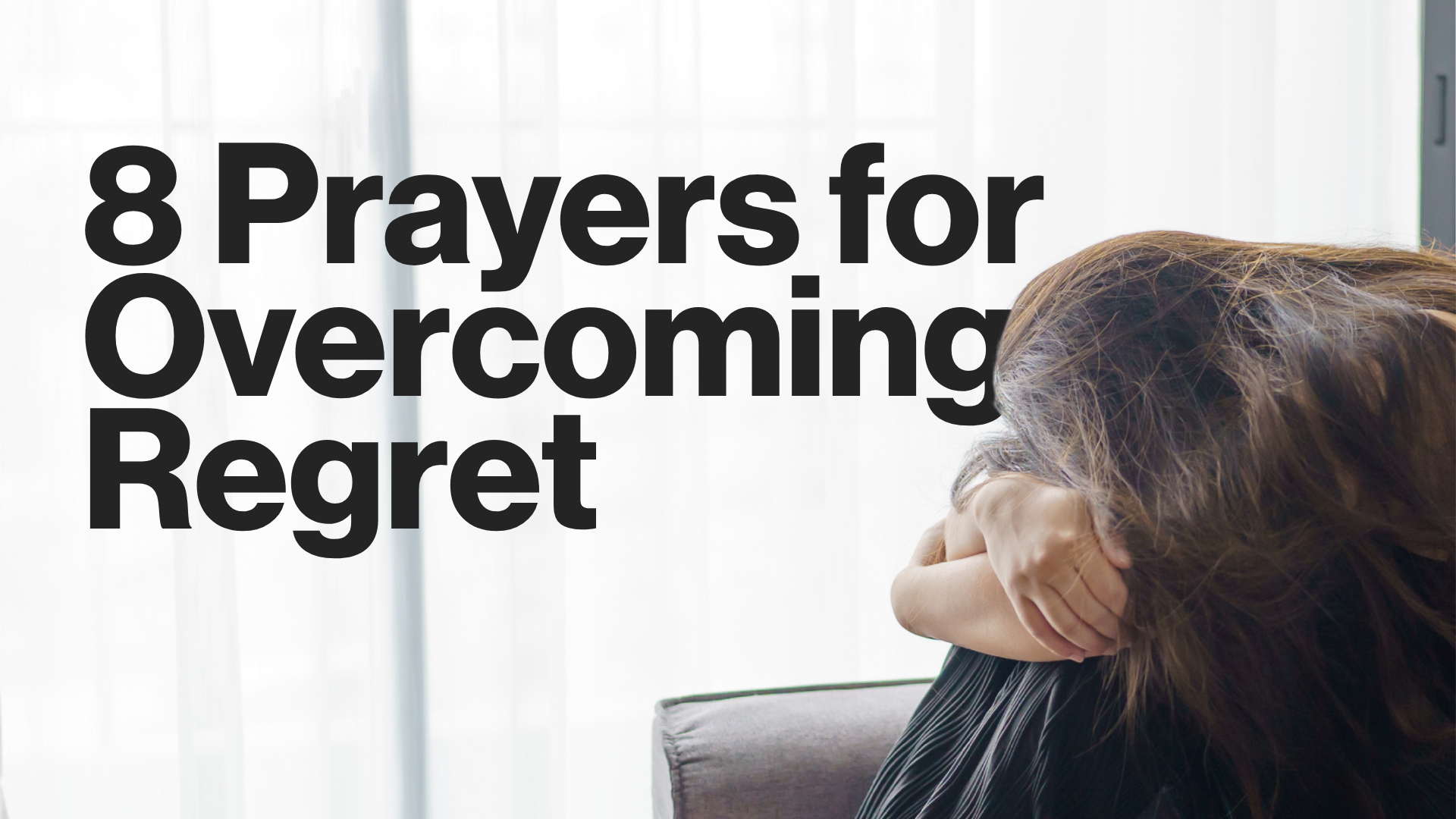 8 Prayers for Overcoming Regret Image
