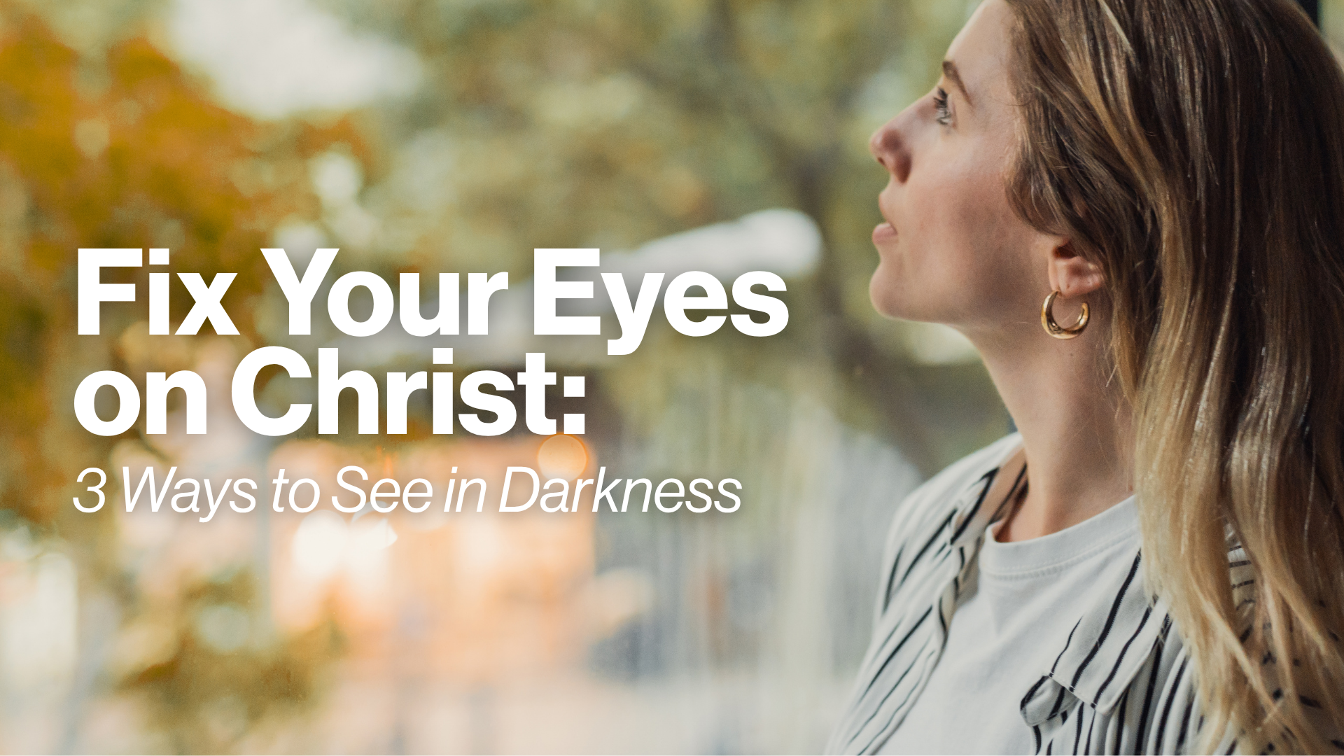 Fix Your Eyes on Christ Image