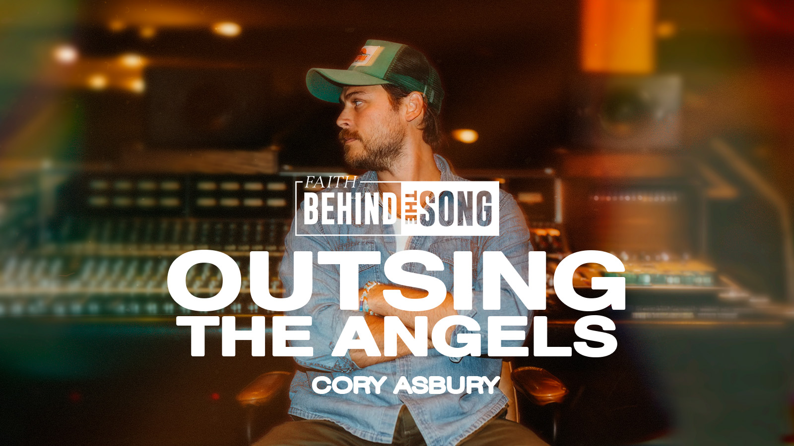 Faith Behind The Song: "Outsing The Angels" Cory Asbury