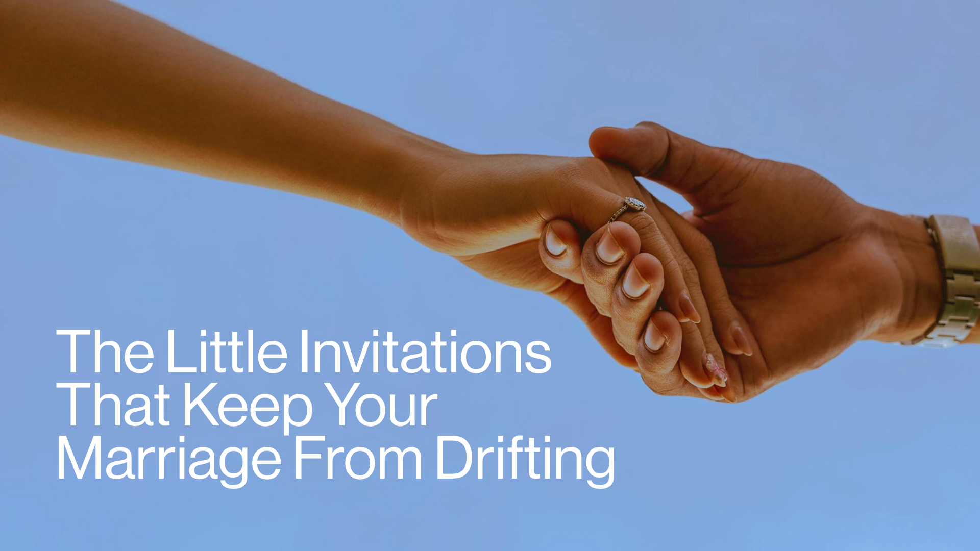 The Little Invitations That Keep Your Marriage From Drifting Image