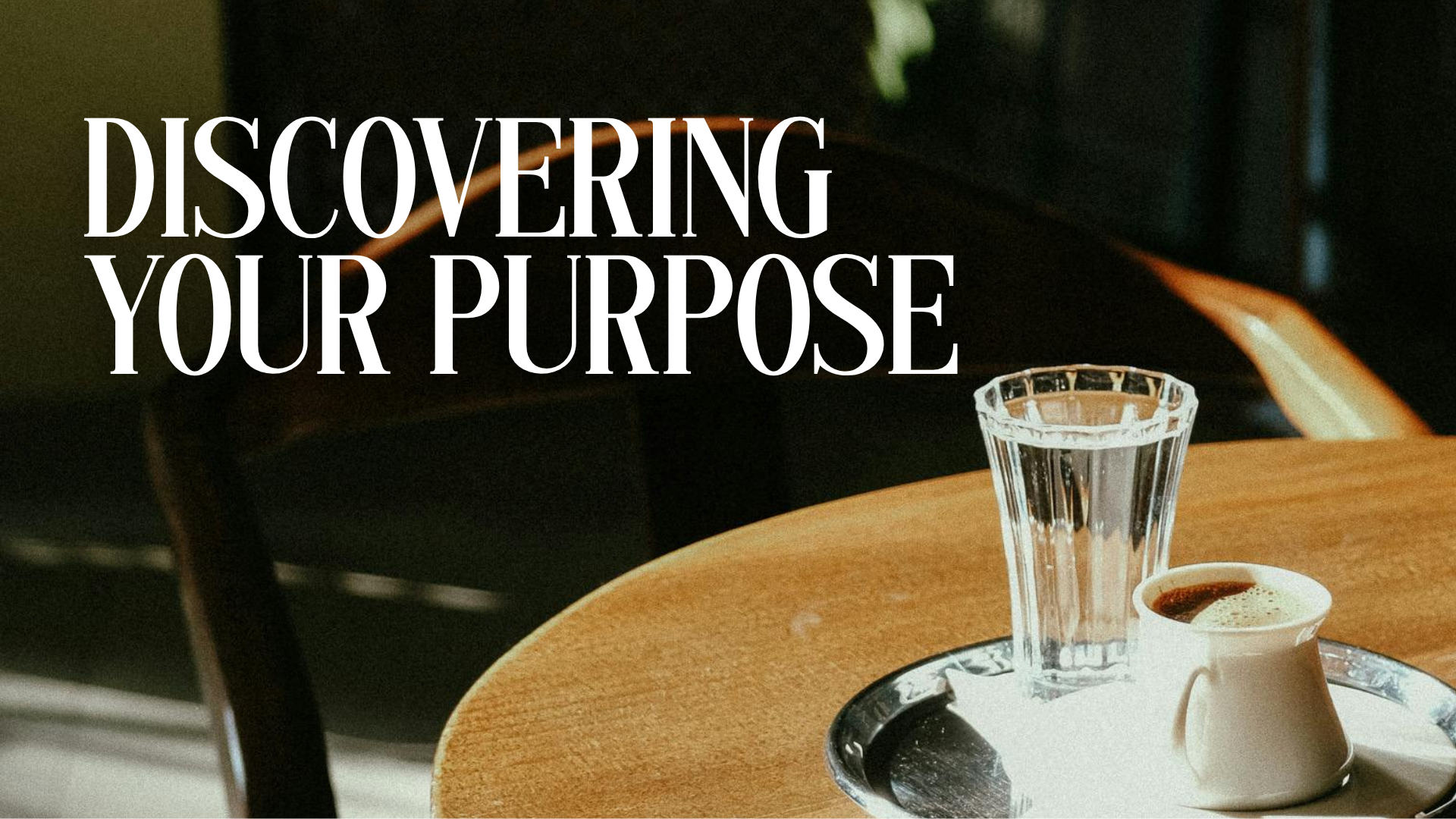 Discovering Your Purpose Series Image