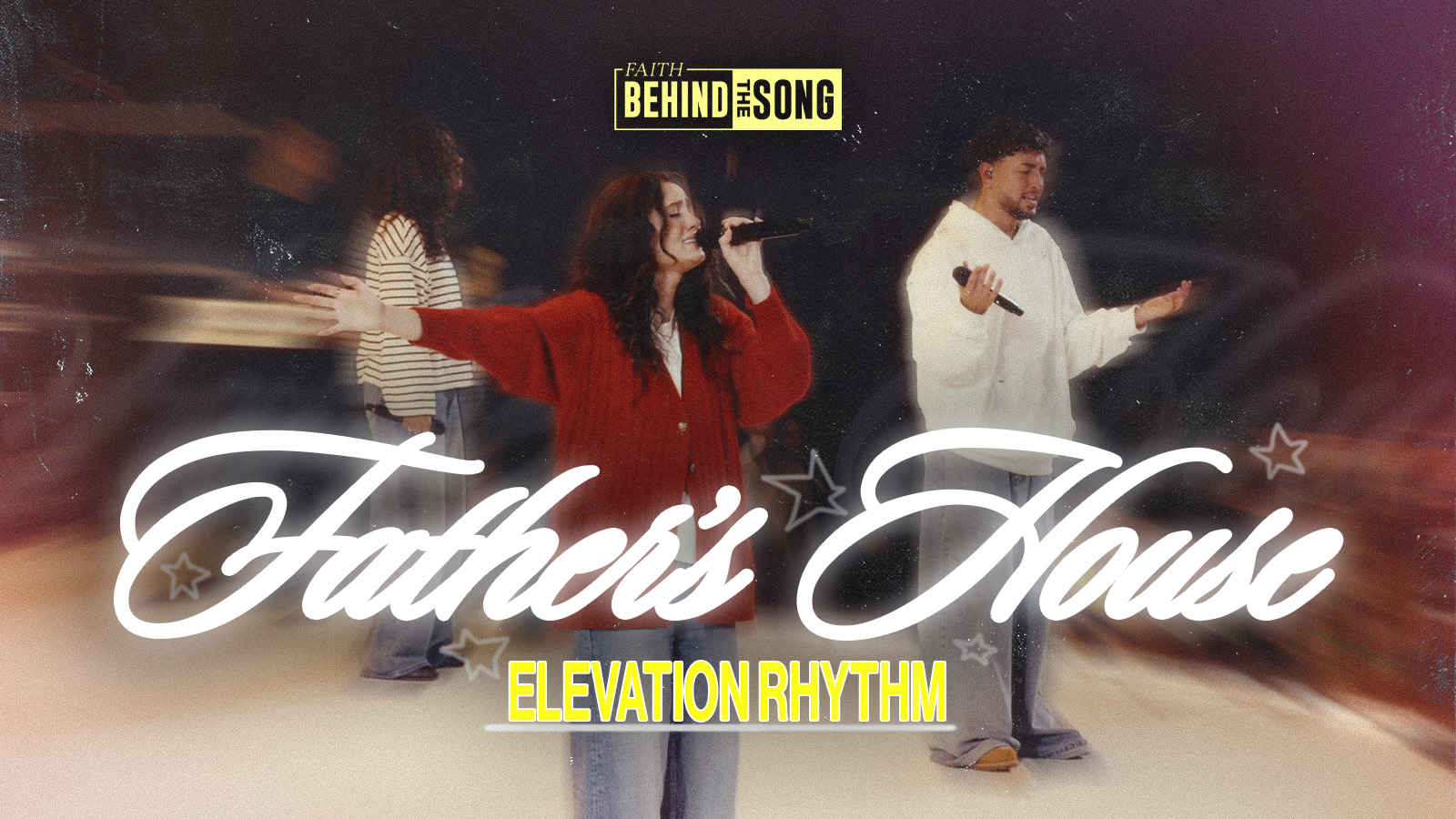 Faith Behind The Song: "Father's House" Elevation Rhythm