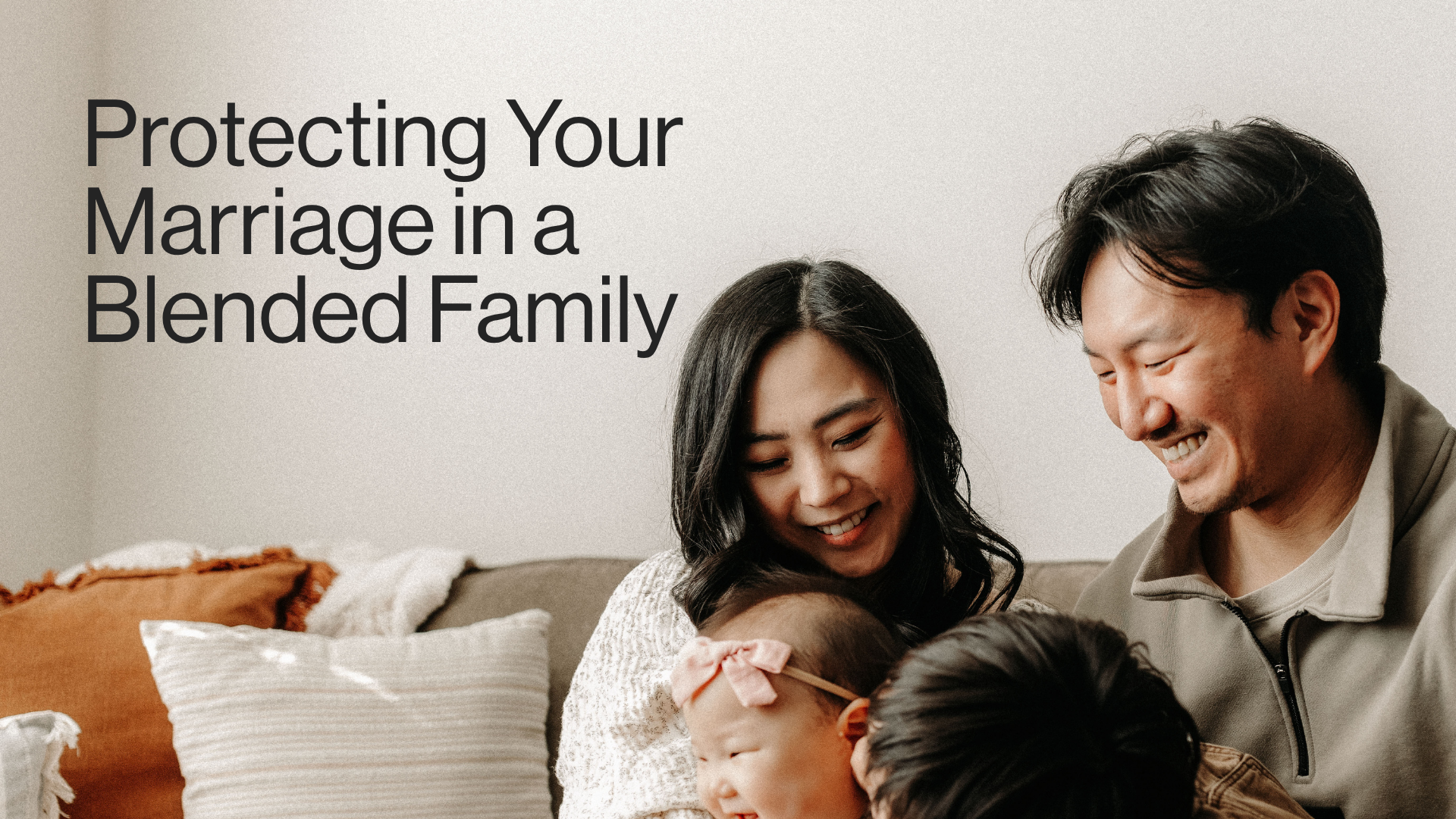 Protecting Your Marriage in a Blended Family Image