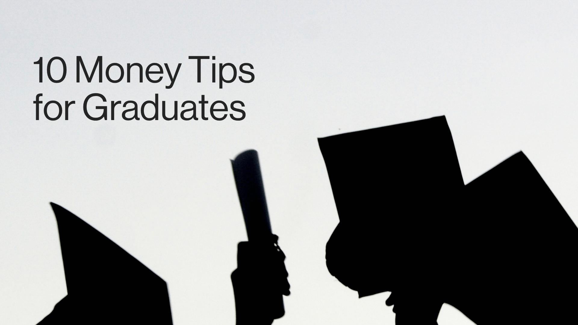 10 Money Tips for Graduates Image
