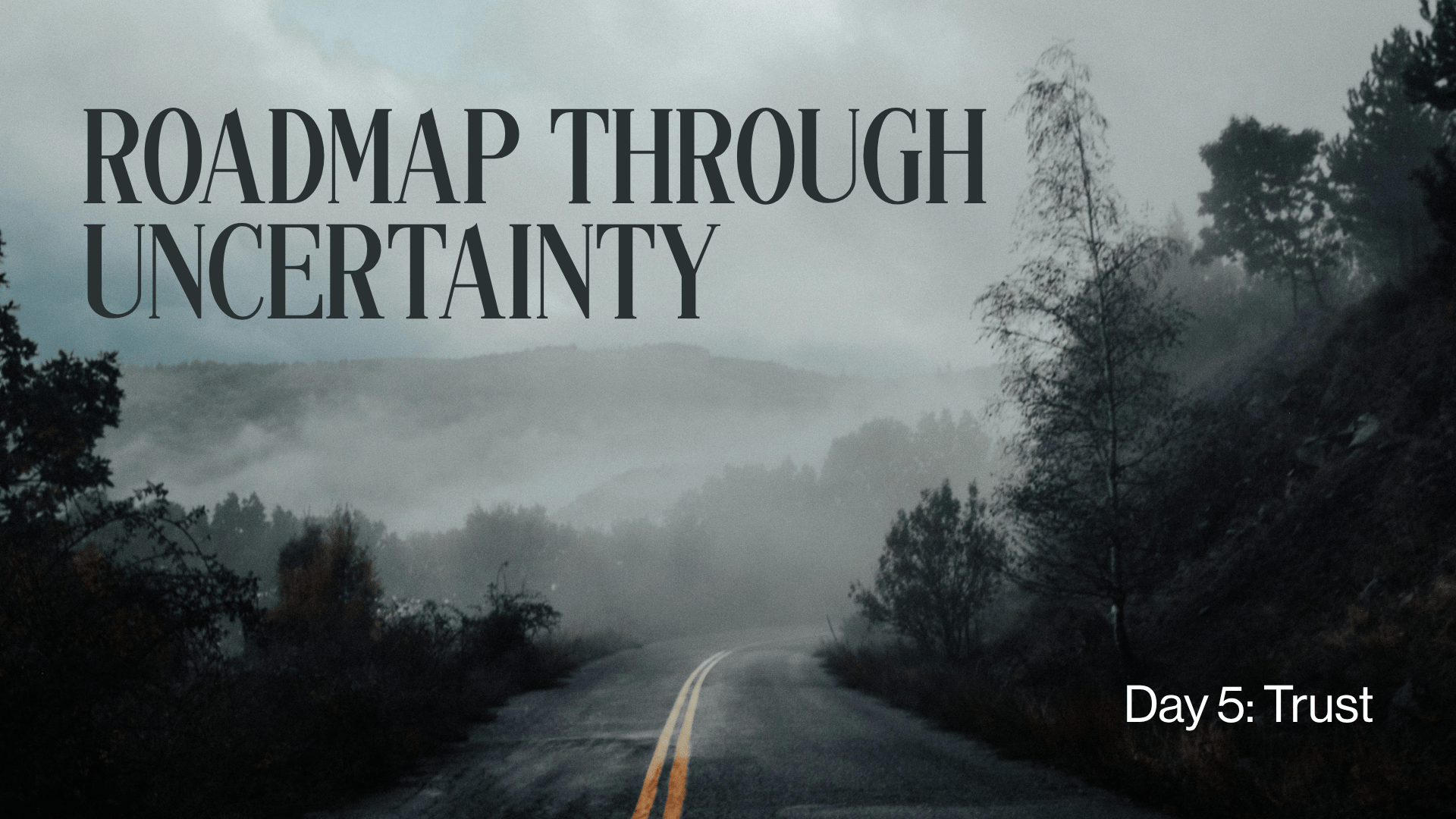 Day 5 Roadmap Through Uncertainty Image