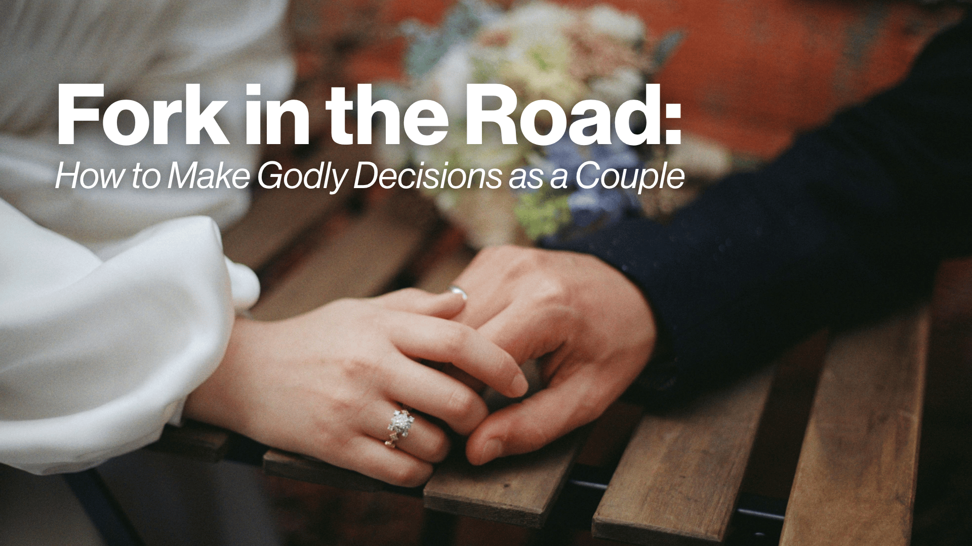 Forks in the Road: How to Make Godly Decisions as a Couple Image