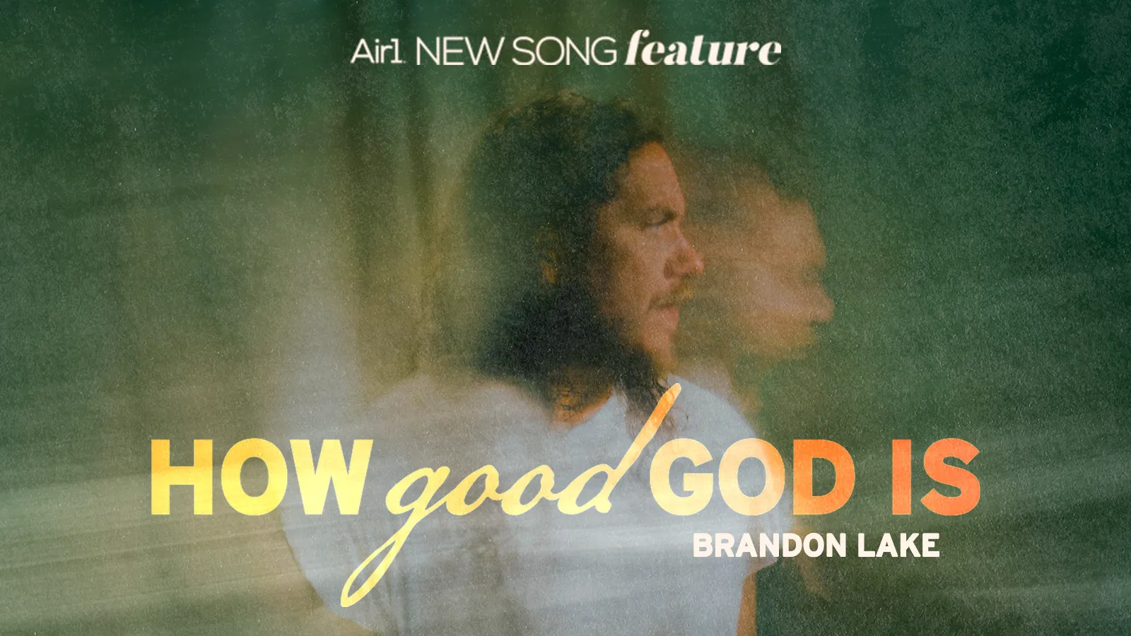 Brandon Lake Turns Pain Into Purpose on 'How Good God Is' | Air1 Worship Music