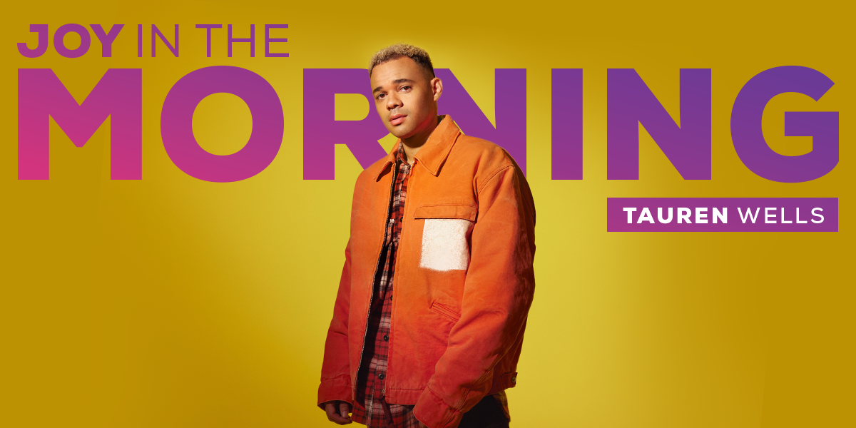 Joy in the Morning Tauren Wells