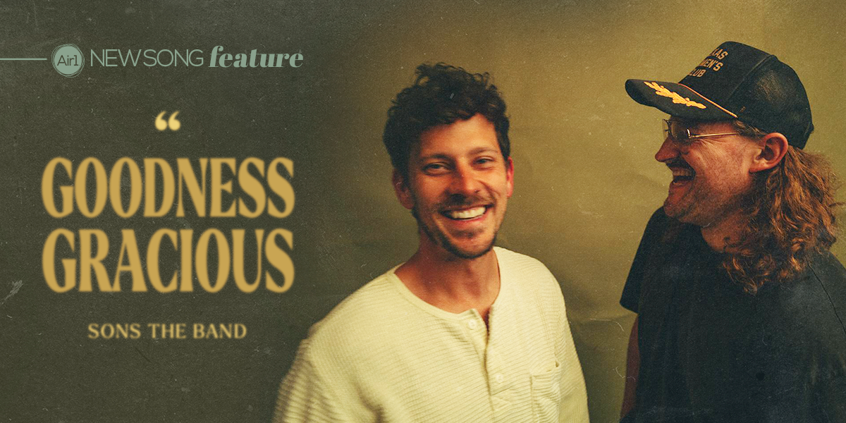 "Goodness Gracious" SONS THE BAND