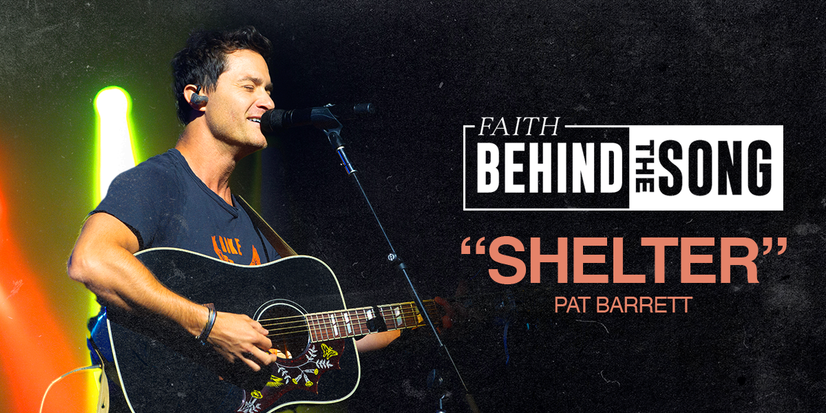 Faith Behind The Song: "Shelter" Pat Barrett