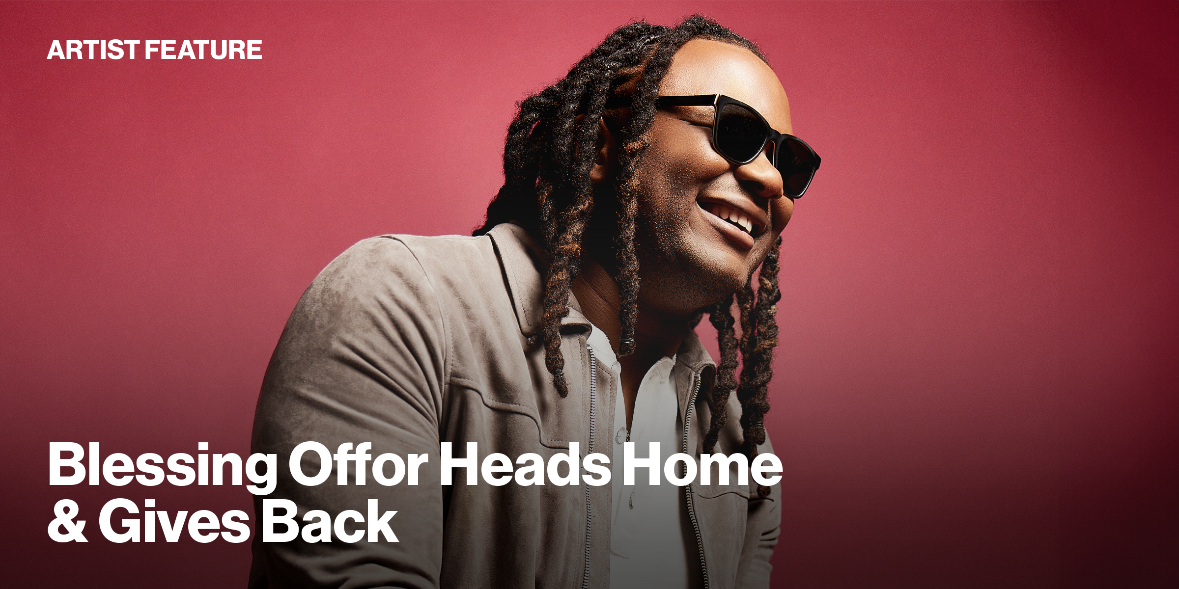 Artist Feature: Blessing Offor Heads Home and Gives Back