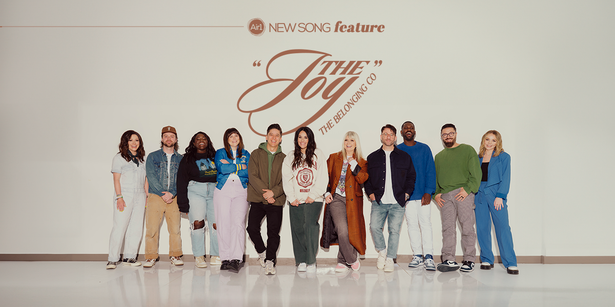 New Song Feature: "the Joy" The Belonging Co.