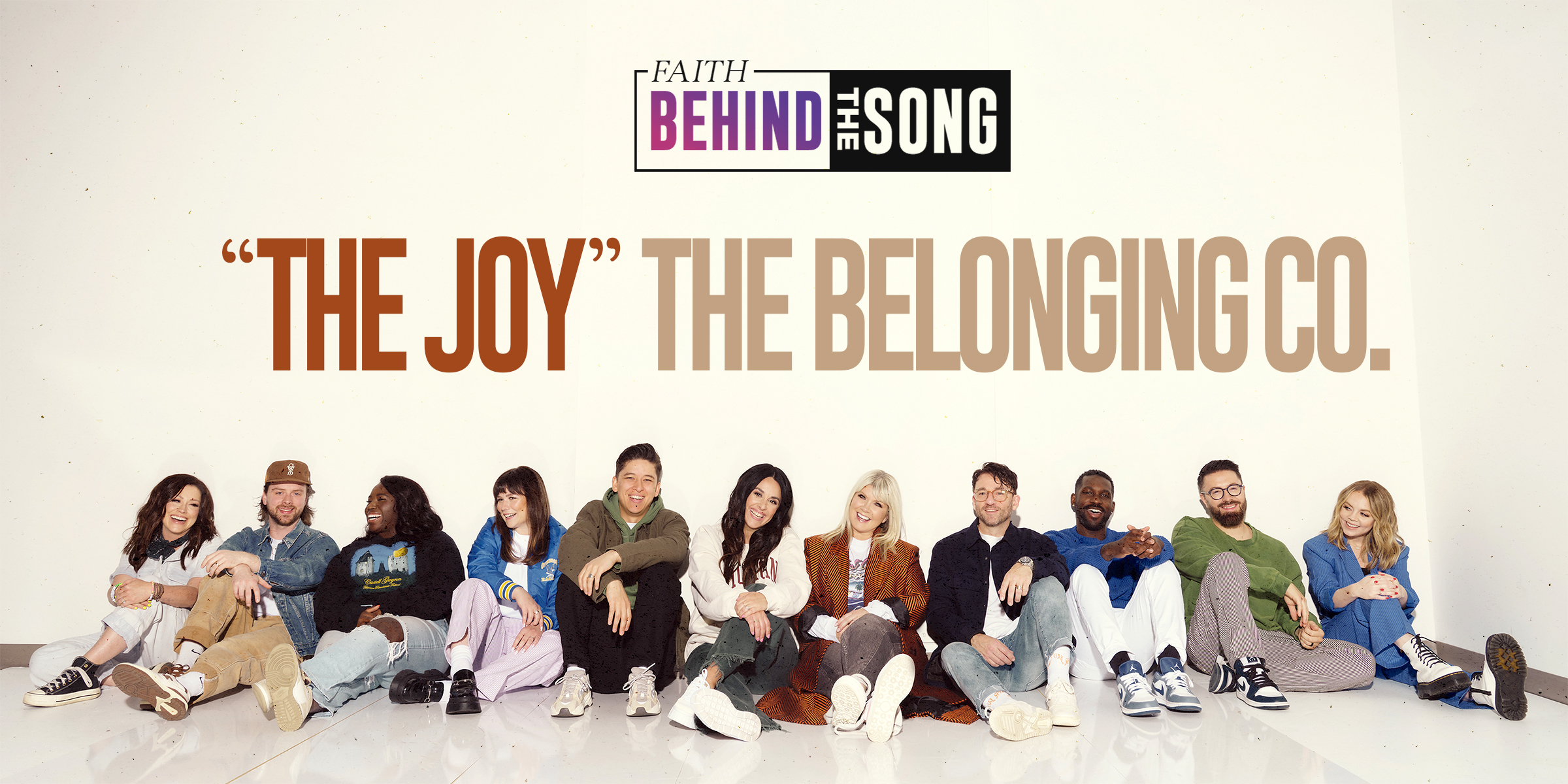 Faith Behind The Song: "The Joy" The Belonging Co.