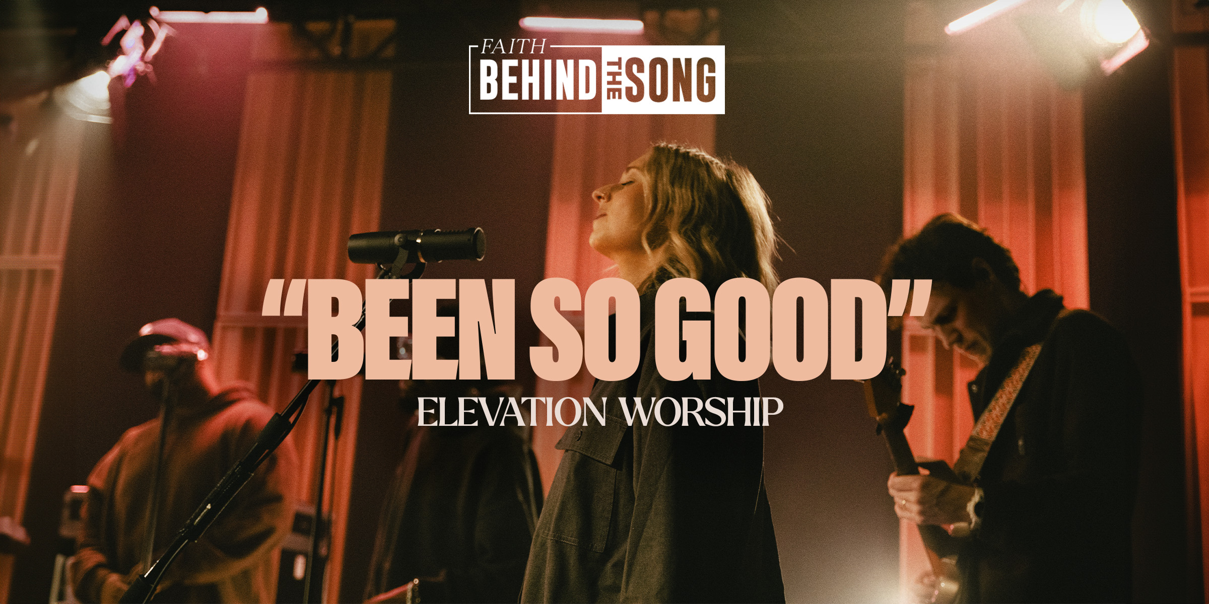 Faith Behind The Song: "Been So Good" Elevation Worship