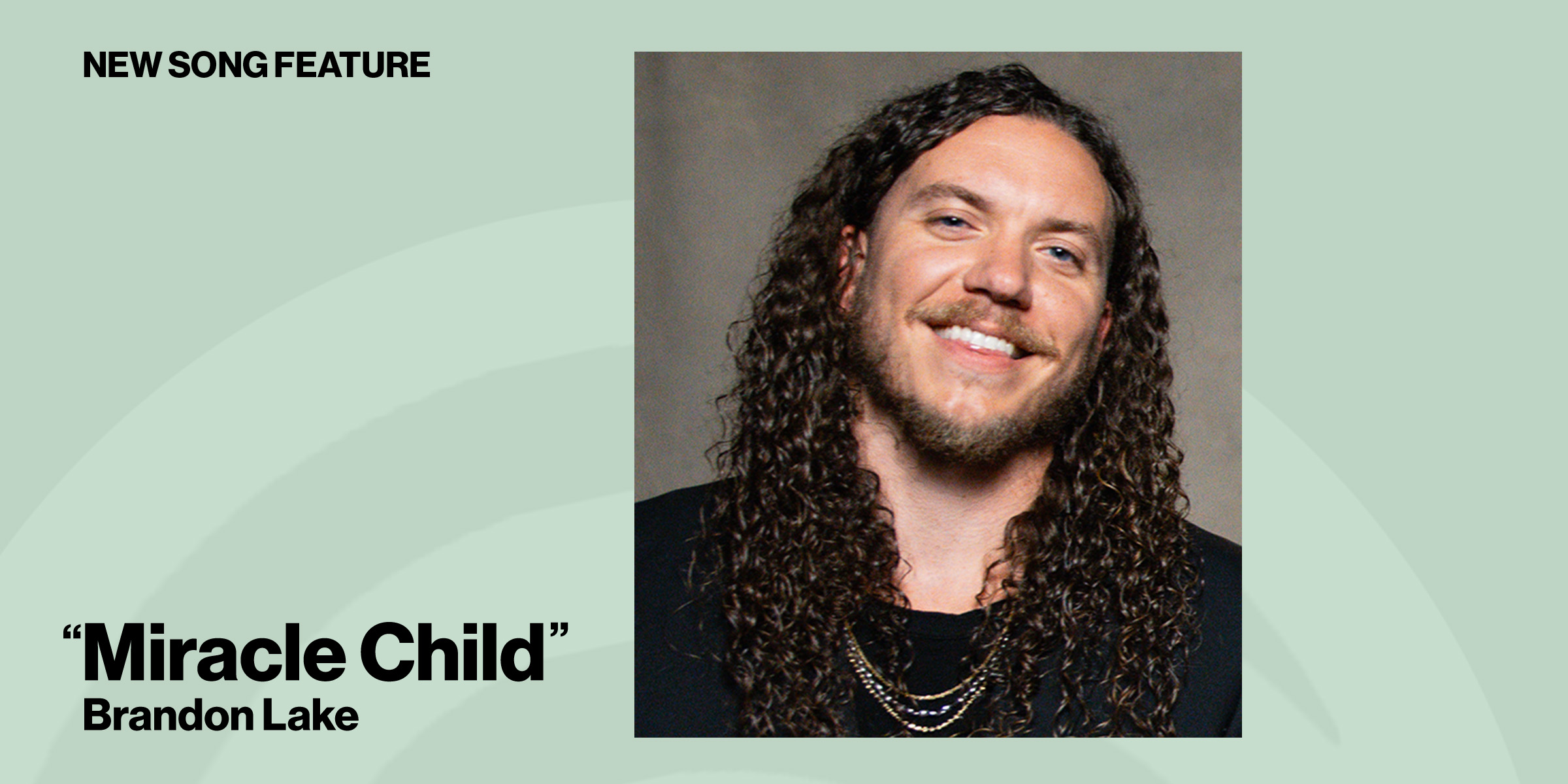 New Song Feature: "Miracle Child" Brandon Lake