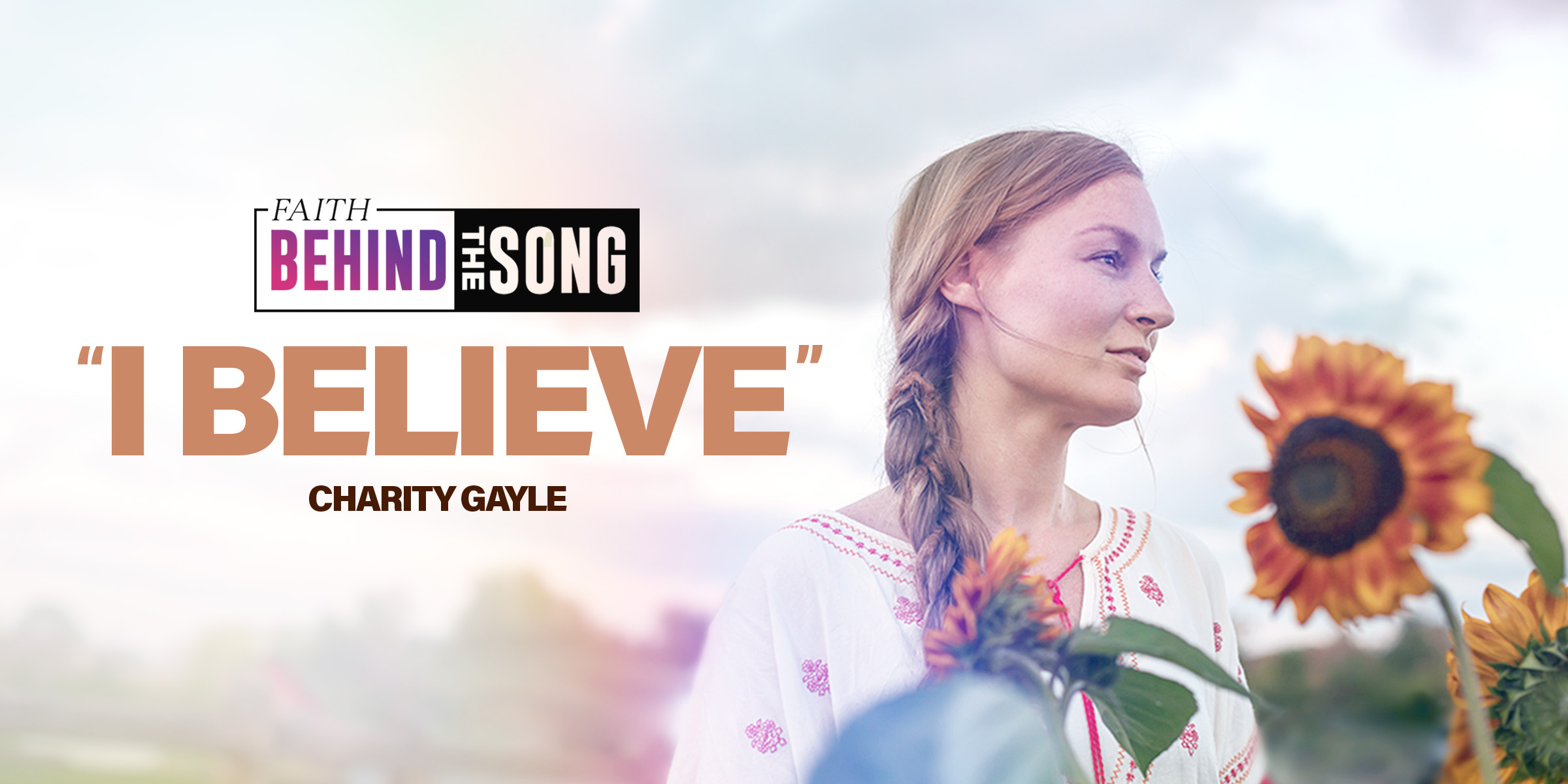 Faith Behind The Song: "I Believe" Charity Gayle
