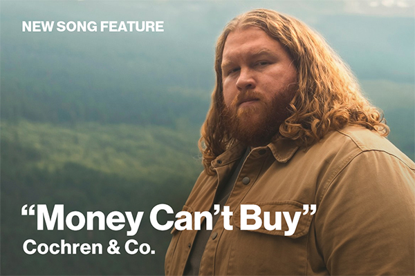 New Song Feature Money Can't Buy by Cochren and Company