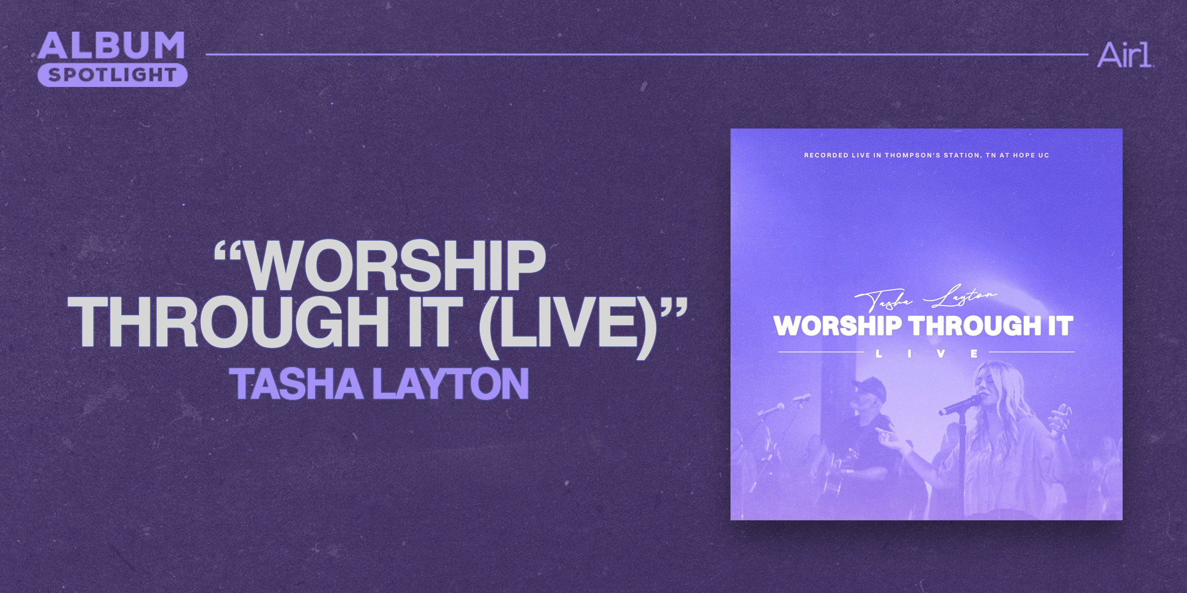Album Spotlight "Worship Through It (Live)" Tasha Layton