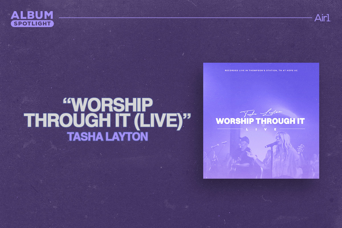Album Spotlight "Worship Through It (Live)" Tasha Layton