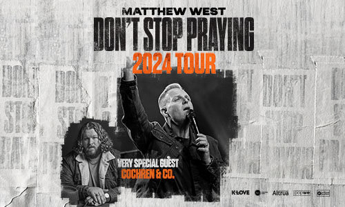 Matthew West | Don't Stop Praying 2024 Tour