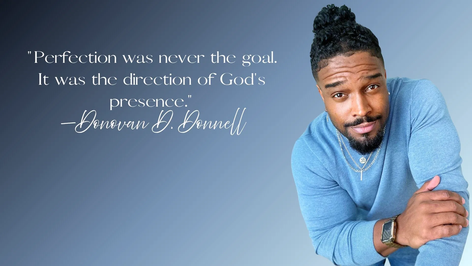 Donovan D. Donnell Shares How God Transformed His Life and Purpose