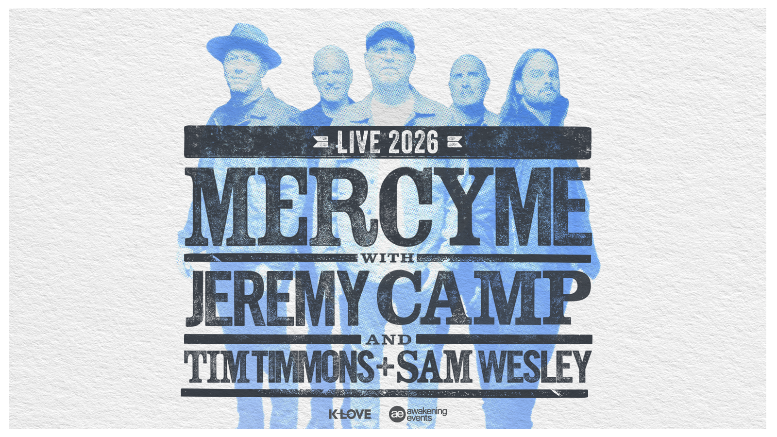MercyMe Live 2026 with Jeremy Camp Tim Timmons and Sam Wesley