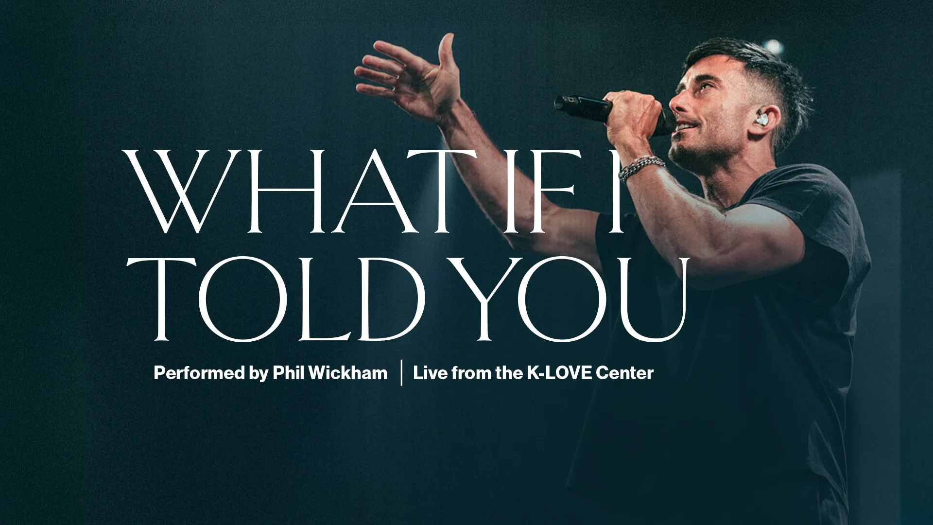 What If I Told You performed by Phil Wickham live from the K-LOVE Center