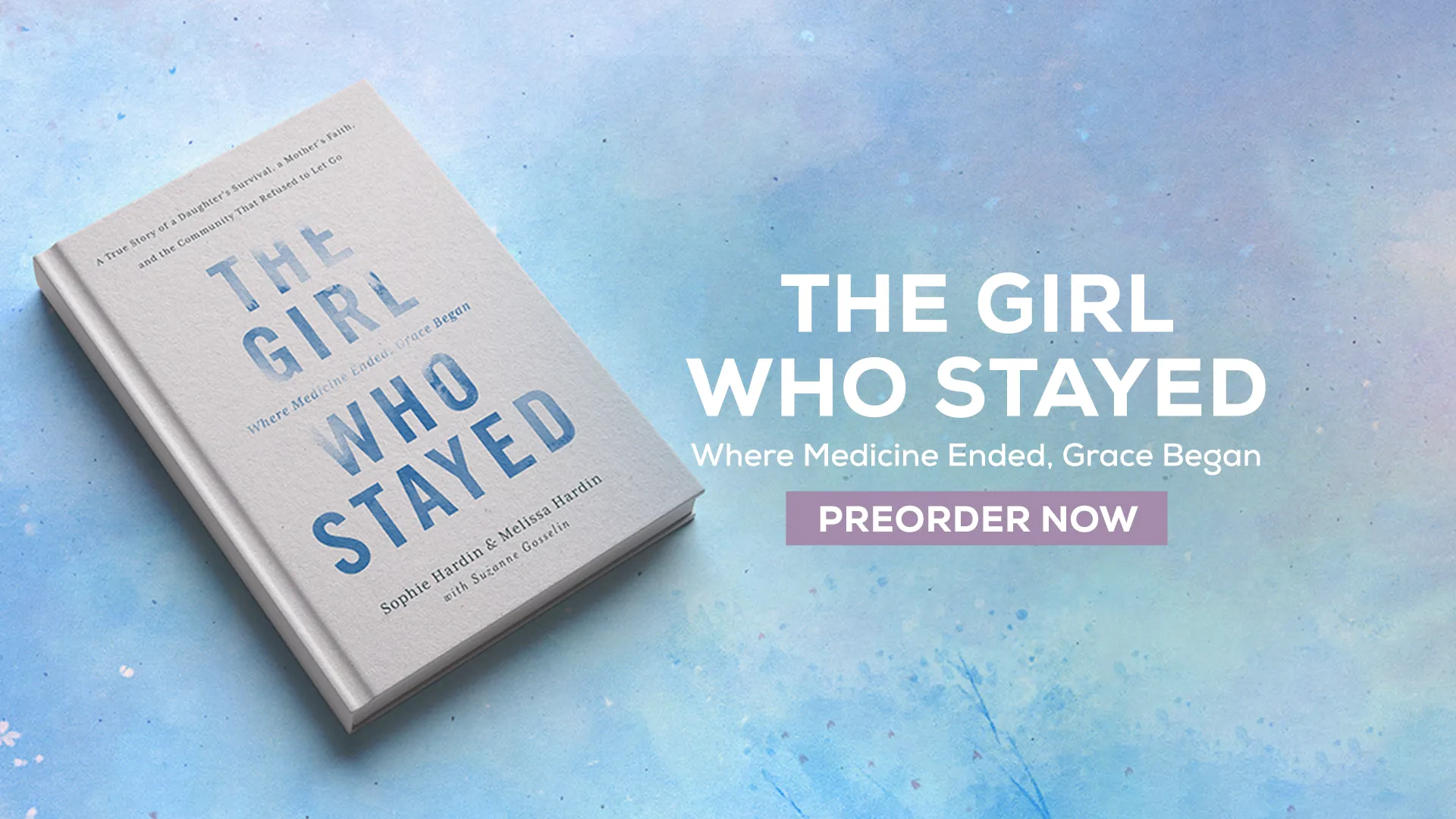 The Girl Who Stayed - Where Medicine Ended - Grace Began - Pre-Order Now